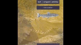 Lull vs Origami Arktika  Brook Trout [upl. by Sirromal]