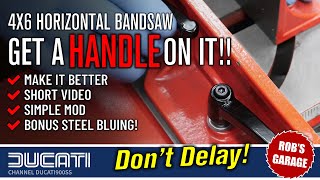 Get a Handle on Your Saw  4x6 Bandsaw  Robs Garage [upl. by Ardnoet]