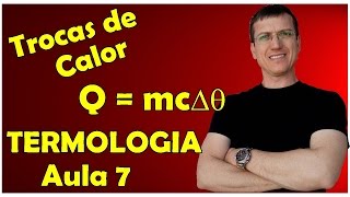 TROCAS DE CALOR SEM MUDANÇA DE FASE  TERMOLOGIA  Aula 7  Prof Boaro [upl. by Lagiba]