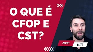 ENTENDA O QUE É CFOP E CST DA SUA NOTA FISCAL [upl. by Htevi]