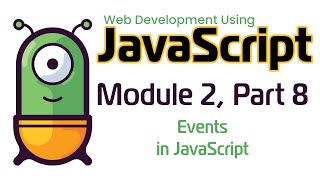 JavaScript Fall 2024 Module 28 Events in JavaScript [upl. by Scarito]