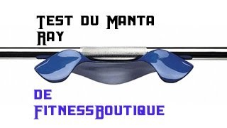 Test accessoire musculation  Manta Ray deFitnessboutique [upl. by Retsehc]