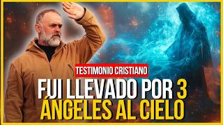 🔴FUI LLEVADO AL CIELO POR 3 ÁNGELES ¡Testimonios Cristianos Impactantes [upl. by Munsey]