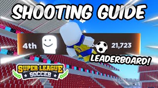 BEST Shooting Guide In Super League Soccer [upl. by Toolis]