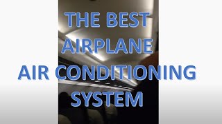 THE BEST AIRPLANE AIR CONDITIONING SYSTEM [upl. by Funda]