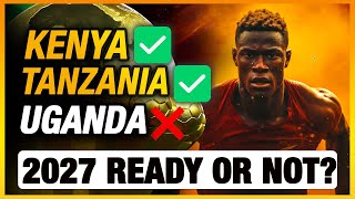 AFCON 2027🇰🇪🇹🇿🇺🇬 Kenya amp Tanzania Ready✅ Uganda not❌ [upl. by Scharff666]