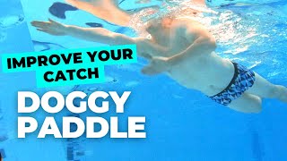 FREESTYLE DOGGY PADDLE  How To Improve Your High Elbow Catch [upl. by Sweet]