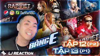 LJ Reaction  Rap Việt Mùa 4 Tập 12 P2  Tập 13 P1  Bảng E vòng 3 [upl. by Carnahan]