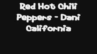 Red Hot Chili Peppers  Dani California [upl. by Sillaw]