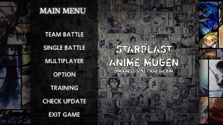 PROGRESS  STARBLAST Anime Mugen 50  Mod BvN 33 [upl. by Yreved724]