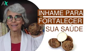 Inhame para fortalecer sua saúde [upl. by Naitsirc]