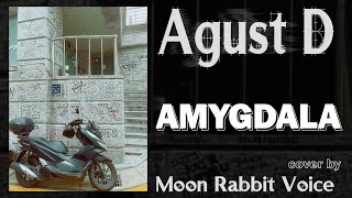 Agust D  AMYGDALA на русском  russian cover  by Moon Rabbit Voice [upl. by Eelatsyrc361]