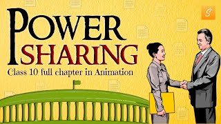 Power Sharing Class 10 Full Chapter animation  Class 10 Civics Chapter 1  CBSE  NCERT [upl. by Inge]