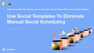 How To Use Social Templates To Eliminate Manual Social Scheduling With CoSchedule Marketing Calendar [upl. by Boggers746]