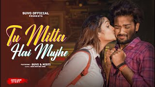 Tu Milta Hai Mujhe  Raj Barman  School Love Story  New Hindi Song  Suvo Official  Suvo amp Misti [upl. by Yenor]