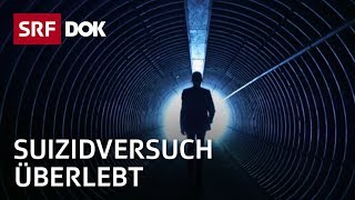 Selbstmord – Das Leben nach einem Suizidversuch  Doku  SRF Dok [upl. by Erdnoid]