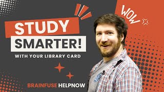 Study Smarter with Your Library Card  Brainfuse HelpNow [upl. by Fanchet509]