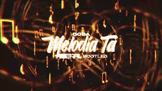 Doda  Melodia Ta ABBERALL BOOTLEG [upl. by Ttoille]