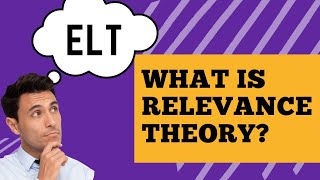 what is Relevance Theory in English language teaching 2022 elt englishlanguage english [upl. by Saba812]