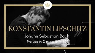 Johann Sebastian Bach Prelude C Minor BWV 999 Konstantin Lifschitz [upl. by Ennybor]