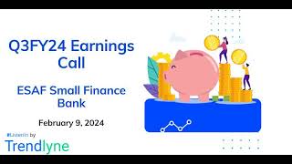 ESAF Small Finance Bank Earnings Call for Q3FY24 [upl. by Arnaldo835]