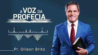 A parábola dos solos IV  A Voz da Profecia com Pr Gilson Brito [upl. by Buller]