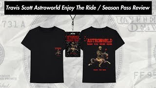 Travis Scott Astroworld Enjoy The Ride Tshirt  Season Pass Review [upl. by Rosenblatt]