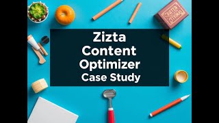 Case Study Zizta Content Optimizer Helps Educational Pro Prepare for Admissions Season [upl. by Nnelg]