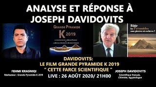 Analyse et réponse à Joseph DavidovitsDAVIDOVITS “film Pyramide K 2019cette farce scientifique” [upl. by Lejna]