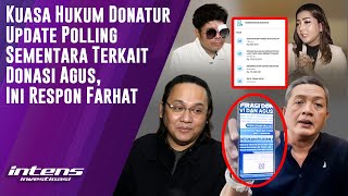 Kuasa Hukum Donatur Info Hasil Terkini Polling Donasi Agus  Intens Investigasi  Eps 4517 [upl. by Sella973]