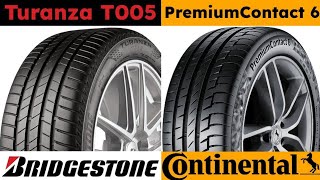 Bridgestone Turanza T005 vs Continental Premium Contact 6 [upl. by Fergus]