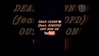 510  quotDead Clownquot feat Bimopd OUT NOW Official510Music [upl. by Alamac]