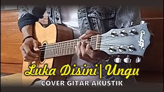 Ungu Luka Disini  Cover Gitar Instrumen musik akustik [upl. by Veronique]