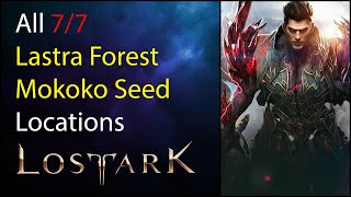 All 7 Lastra Forest Mokoko Seed Locations in Lost Ark [upl. by Aihsenet]