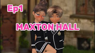 MAXTON HALL ep 1 [upl. by Oirramaj]