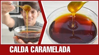 COMO FAZER CALDA DE PUDIM CALDA CARAMELADA  Receita [upl. by Akemrehs]