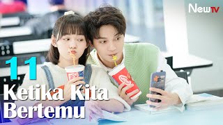 【INDO SUB】EP 11丨Ketika Kita Bertemu丨When I See Your Face丨脸盲少女的未知爱情 [upl. by Eceined]