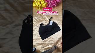 2 lightly padded bra for just ₹245 meesho meeshohaul budgetfriendly shorts youtubeshorts [upl. by Norrehc]