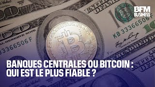 Banques centrales ou bitcoin  qui est le plus fiable [upl. by Veradis]