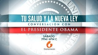 No te pierdas este sábado al Presidente Obama en un foro sobre Obamacare por Galavisión [upl. by Ominoreg]