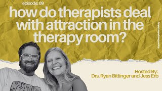 How Do Therapists Deal with Attraction in the Therapy Room  Your Therapist is Not Okay Podcast [upl. by Jarek]