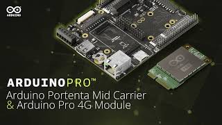 Introducing Portenta Mid Carrier and Arduino Pro 4G Module EMEAGlobal [upl. by Naivad264]