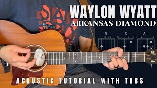 Arkansas Diamond Waylon Wyatt Guitar Lesson with Tabs [upl. by Airal]