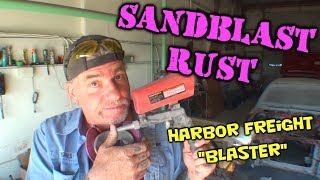 How To Remove RUST  Do It Yourself Sandblasting [upl. by Aelc752]