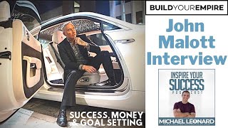 JOHN MALOTT From Incarcerated to MultiMillionaire Entrepreneur [upl. by Ynor]