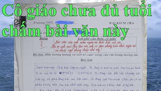 Nam sinh làm bài văn vượt quá sự hiểu biết của cô giáo 94 [upl. by Croft]