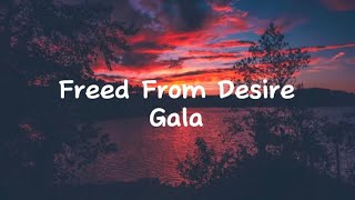 Freed From Desire  Gala lyrics [upl. by Blainey143]