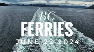 BC Ferries  June 22 2024 [upl. by Ennairrac]