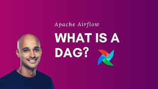 Apache Airflow  What Is a DAG [upl. by Yahc]