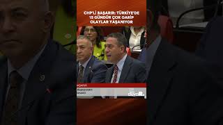 CHP’li Başarır Türkiye’de 15 gündür çok garip olaylar yaşanıyor shorts [upl. by Naiva]